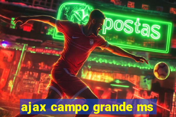 ajax campo grande ms